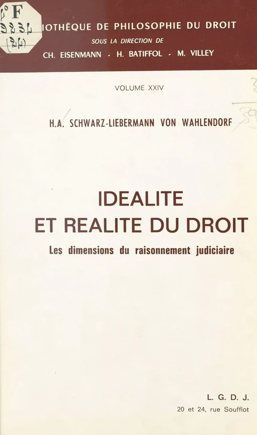 Idéalité et réalité du droit : les dimensions du raisonnement judiciaire - Hans Albretch Schwarz-Liebermann von Wahlendorf - FeniXX réédition numérique