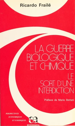 La guerre biologique et chimique : le sort d'une interdiction