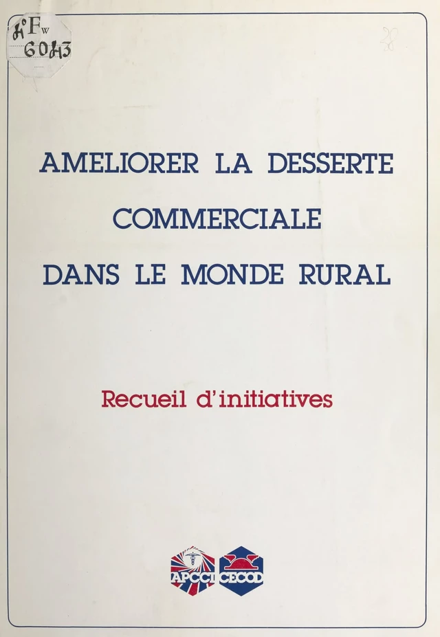 Améliorer la desserte commerciale dans le monde rural : recueil d'initiatives - Danièle Lejeune - FeniXX réédition numérique