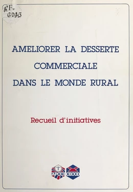 Améliorer la desserte commerciale dans le monde rural : recueil d'initiatives