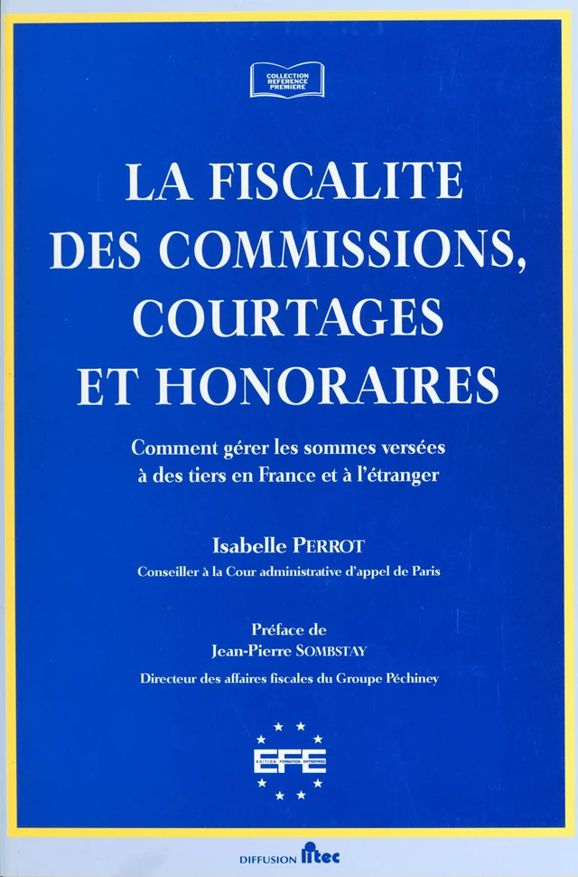 La fiscalité des commissions, courtages et honoraires : comment gérer les sommes versées à des tiers en France et à l'étranger - Isabelle Perrot - FeniXX réédition numérique