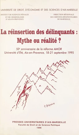 La réinsertion des délinquants : mythe ou réalité ?