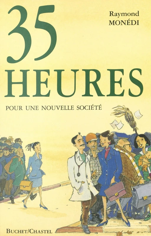 35 heures pour une nouvelle société - Raymond Monedi - FeniXX réédition numérique