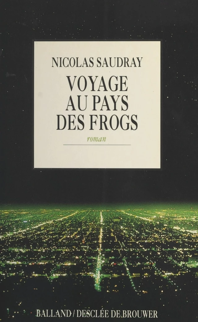 Voyage au pays des frogs - Nicolas Saudray - FeniXX réédition numérique