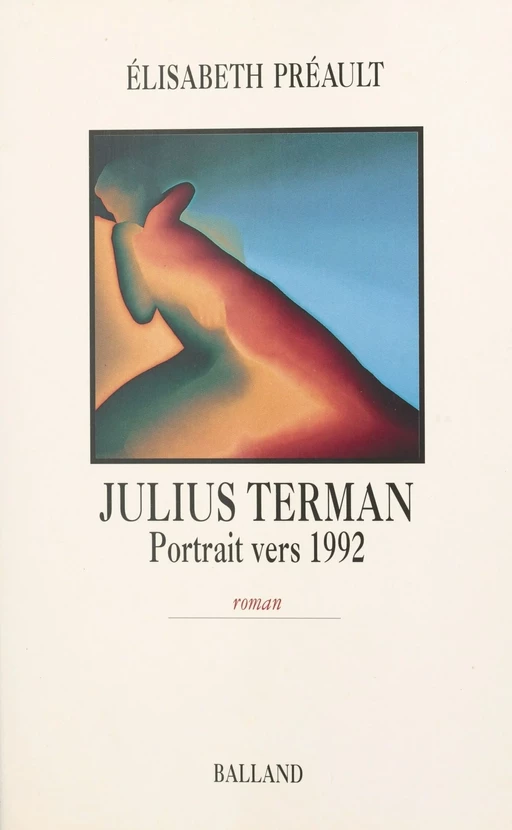 Julius Terman : portrait vers 1992 - Élisabeth Préault - FeniXX réédition numérique