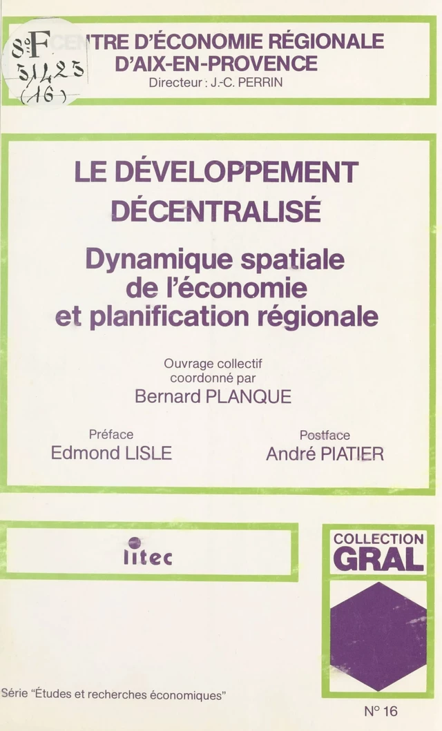 Le développement décentralisé : dynamique spatiale de l'économie et planification régionale - Bernard Planque - FeniXX réédition numérique