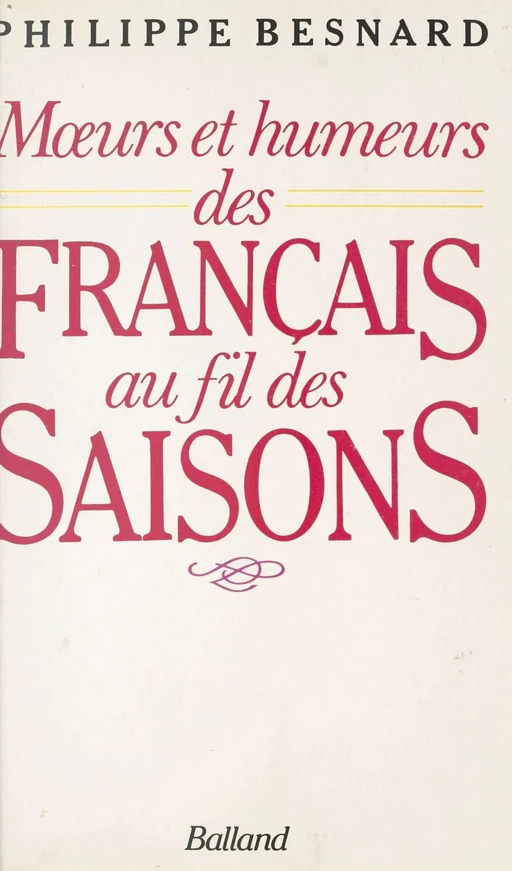 Mœurs et humeurs des Français au fil des saisons - Philippe Besnard - FeniXX réédition numérique