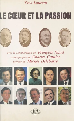 Le cœur et la passion : chronique du Parti Socialiste en Loire-Inférieure et Loire-Atlantique