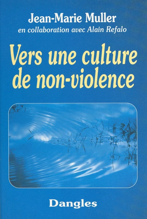 Vers une culture de non-violence - Jean-Marie Muller - FeniXX réédition numérique