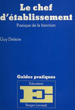 Le chef d'établissement : pratique de la fonction