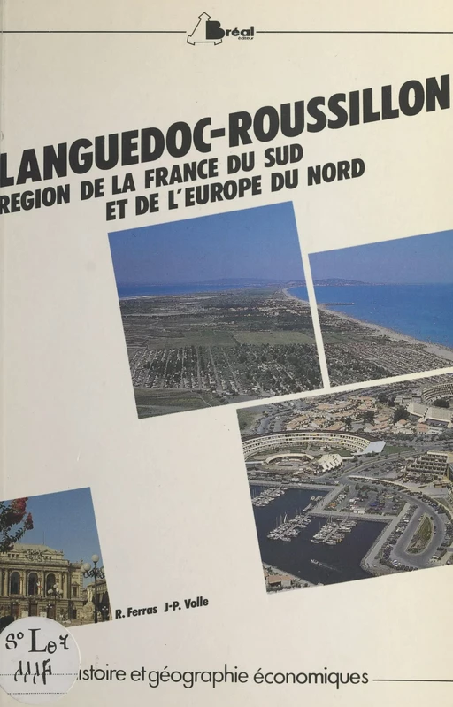 Languedoc-Roussillon : région de la France du Sud et de l'Europe du Nord - Robert Ferras, Jean-Paul Volle - FeniXX réédition numérique