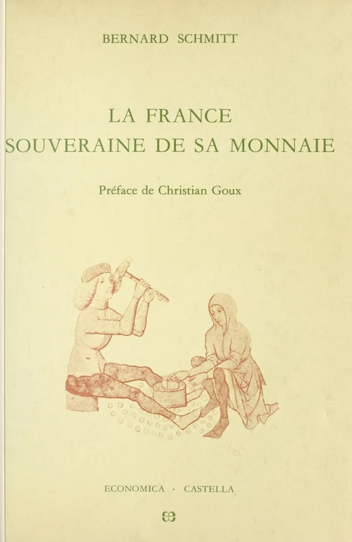 La France souveraine de sa monnaie - Bernard Schmitt - FeniXX réédition numérique