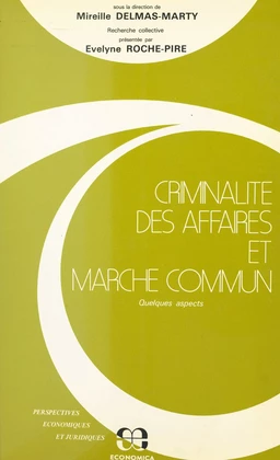 Criminalité des affaires et marché commun : quelques aspects