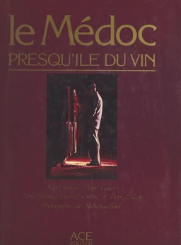 Le Médoc, presqu'île du vin