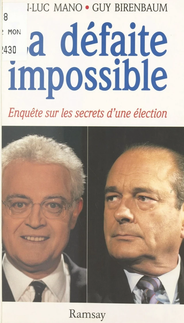 La défaite impossible : enquête sur les secrets d'une élection - Jean-Luc Mano, Guy Birenbaum - FeniXX réédition numérique