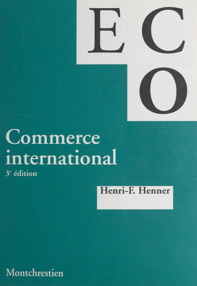 Commerce international - Henri François Henner - FeniXX réédition numérique