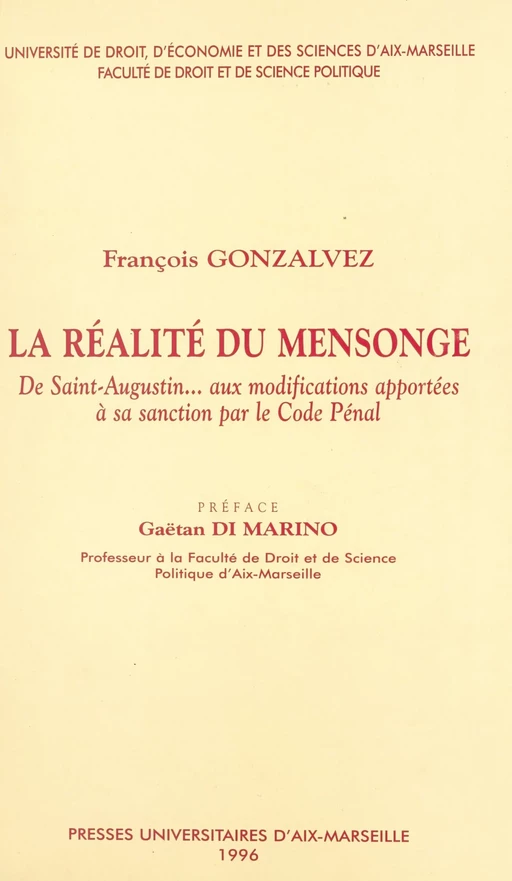 La réalité du mensonge : de Saint-Augustin... aux modifications apportées à sa sanction par le Code Pénal - François Gonzalvez - FeniXX réédition numérique