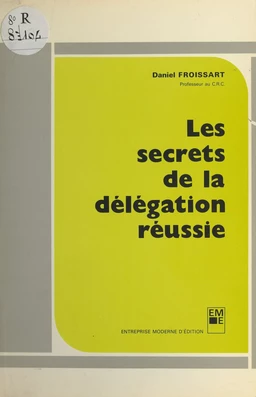 Les secrets de la délégation réussie