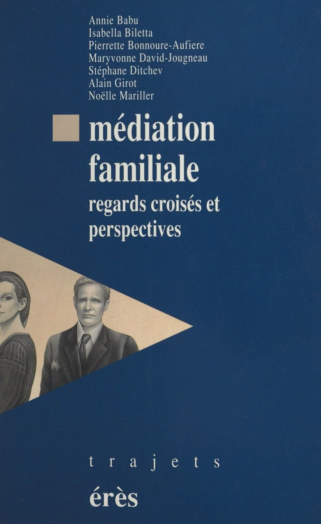 Médiation familiale : regards croisés et perspectives - Annie Babu, Isabella Biletta, Pierrette Bonnoure-Aufiere - FeniXX réédition numérique