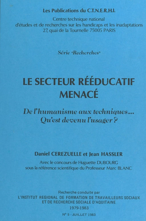 Le secteur rééducatif menacé : de l'humanisme aux techniques, qu'est devenu l'usager ? - Daniel Cérézuelle, Jean Hassler - FeniXX réédition numérique