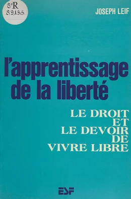 L'apprentissage de la liberté : le droit et le devoir de vivre libre