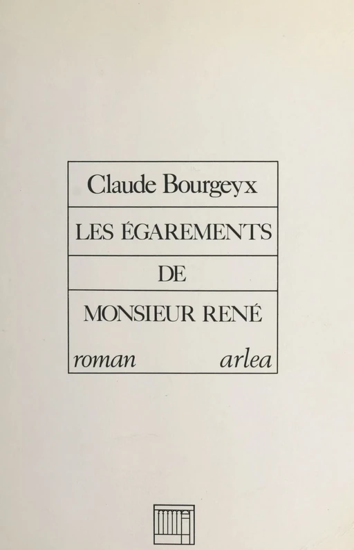 Les égarements de Monsieur René - Claude Bourgeyx - FeniXX réédition numérique