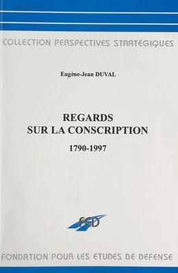 Regards sur la conscription : 1790-1997