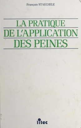 La pratique de l'application des peines