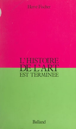 L'histoire de l'art est terminée