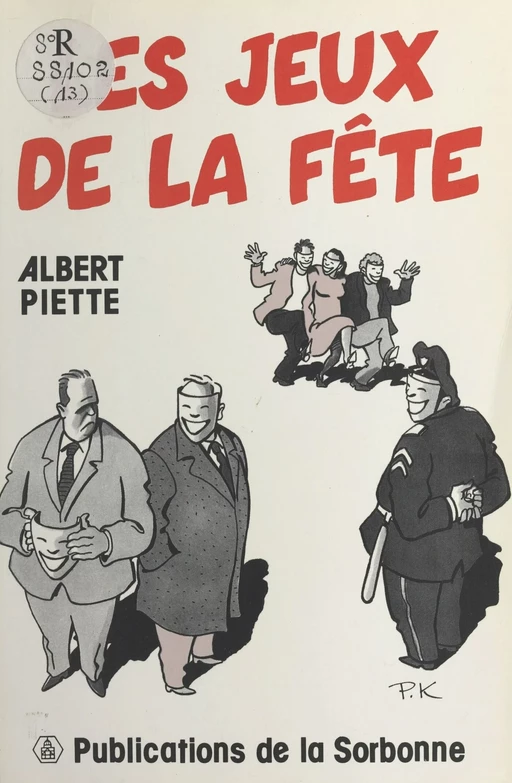 Les jeux de la fête : rites et comportements festifs en Wallonie - Albert Piette - FeniXX réédition numérique