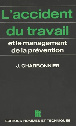 L'accident du travail et le management de la prévention