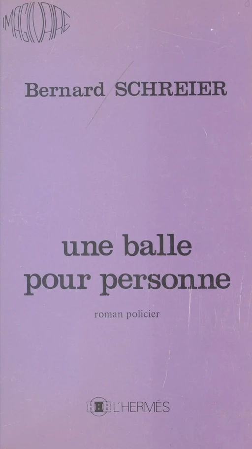 Une balle pour personne - Bernard Schreier - FeniXX réédition numérique