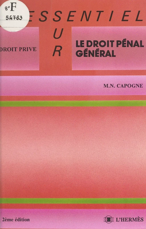 Le droit pénal général - Marie-Noëlle Capogne - FeniXX réédition numérique