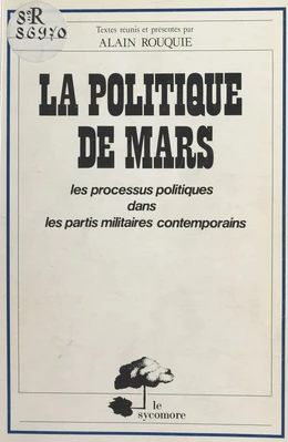 La politique de Mars : les processus politiques dans les partis militaires contemporains