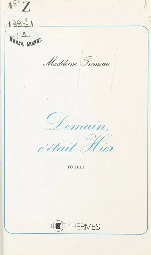 Demain, c'était hier - Madeleine Tremeau - FeniXX réédition numérique