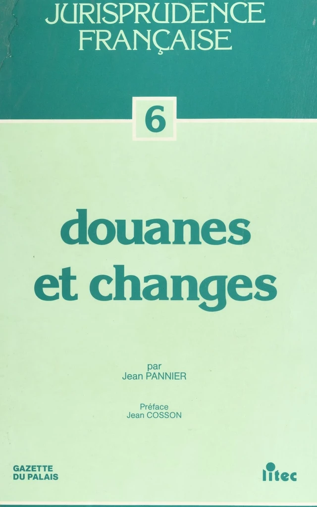 Douanes et changes : 1959-1990 - Jean Pannier - FeniXX réédition numérique