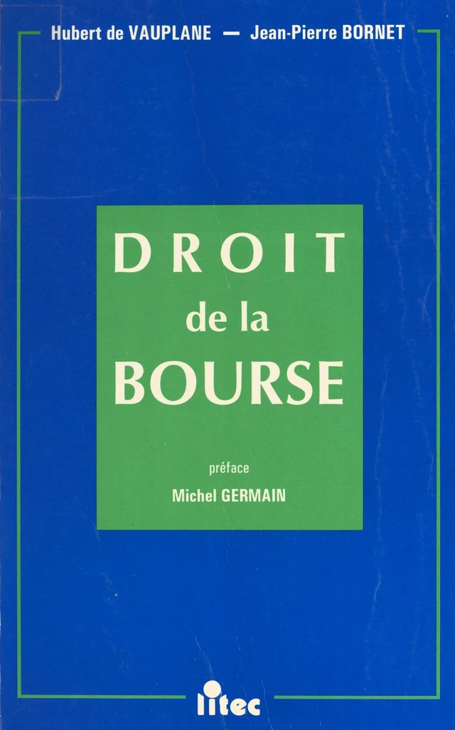 Droit de la Bourse - Hubert de Vauplane, Jean-Pierre Bornet - FeniXX réédition numérique