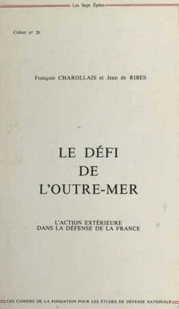 Le défi de l'Outre-mer : l'action extérieure dans la défense de la France