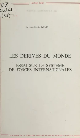 Les dérives du monde : essai sur le système de forces internationales