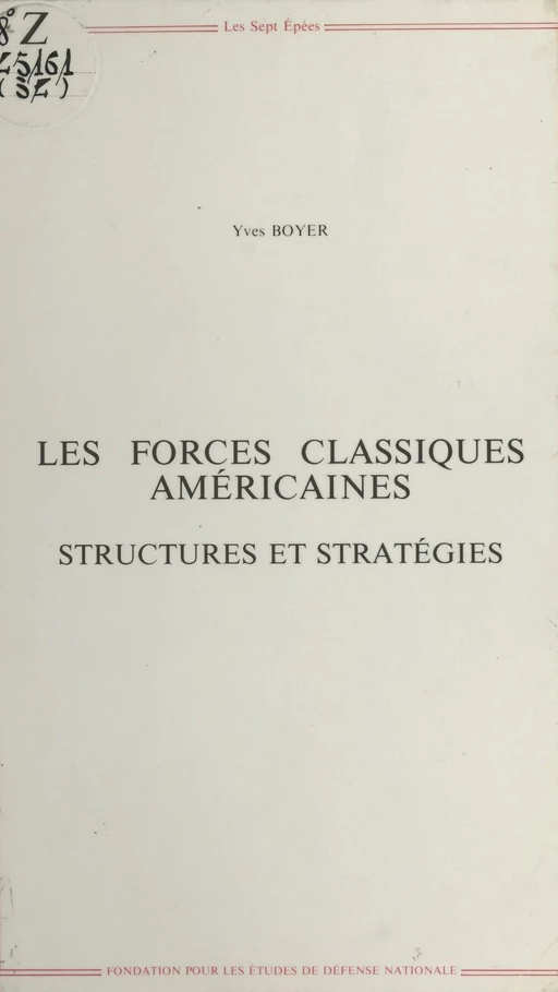 Les forces classiques américaines : structures et stratégies - Yves Boyer - FeniXX réédition numérique