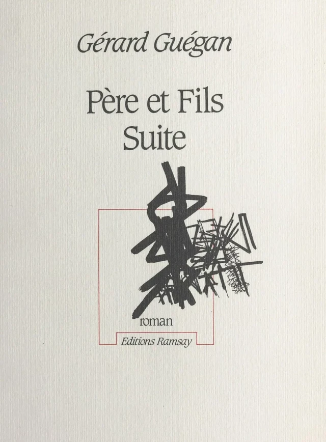 Père et fils, suite - Gérard Guégan - FeniXX réédition numérique