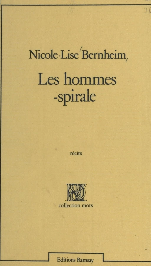 Les hommes-spirale - Nicole-Lise Bernheim - FeniXX réédition numérique