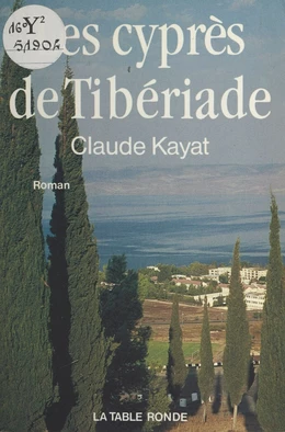 Les cyprès de Tibériade