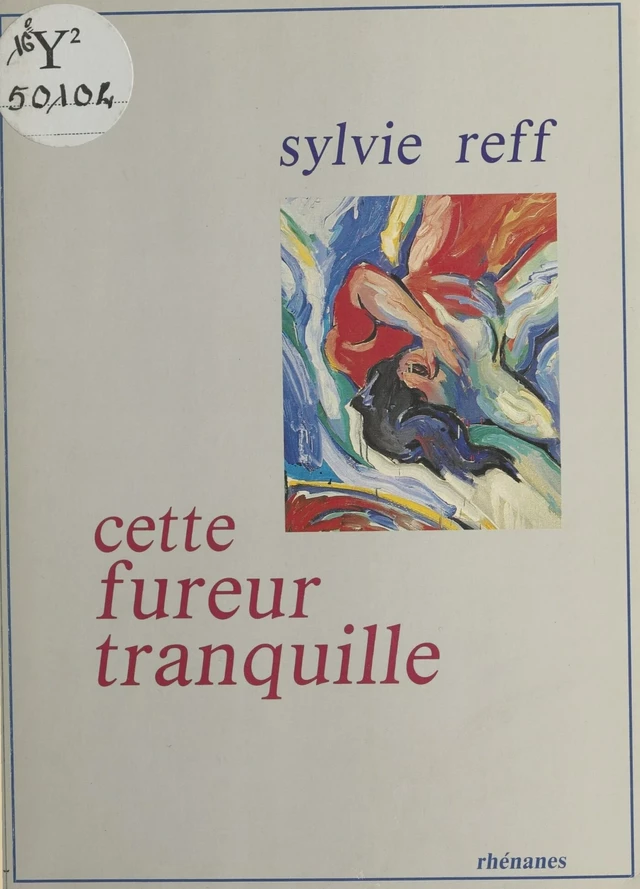 Cette fureur tranquille - Sylvie Reff - FeniXX réédition numérique