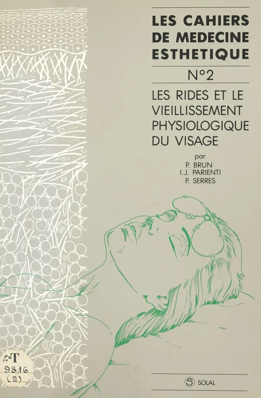 Les rides et le vieillissement physiologique du visage - Patrick Brun, Isaac Jacques Parienti, Patrick Serres - FeniXX réédition numérique