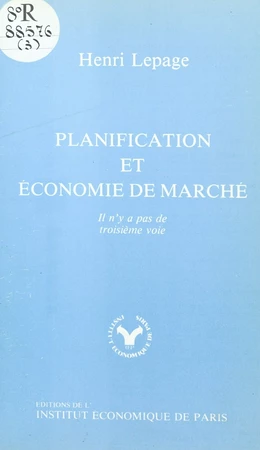 Planification et économie de marché : il n'y a pas de troisième voie