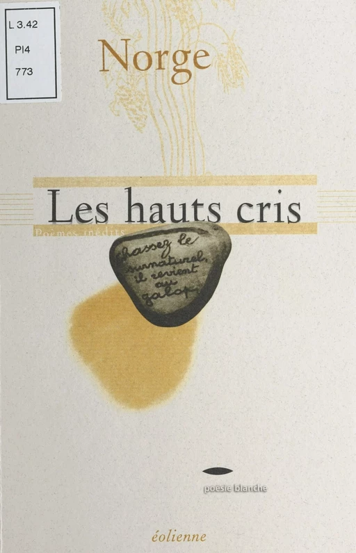 Les hauts cris : poèmes inédits, 1989-90 -  Norge - FeniXX réédition numérique