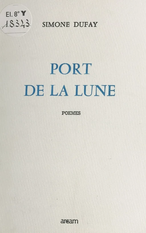 Port de la lune - Simone Dufay - FeniXX réédition numérique