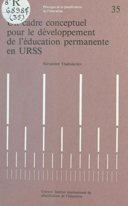 Un cadre conceptuel pour le développement de l'éducation permanente en URSS - Alexandre Vladislavlev - FeniXX réédition numérique