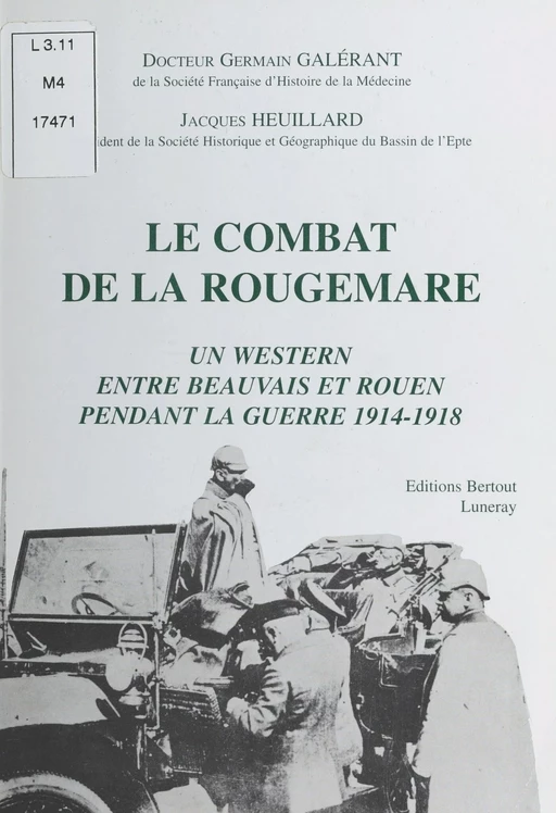 Un western entre Beauvais et Rouen pendant la guerre 1914-1918 - Germain Galérant - FeniXX réédition numérique